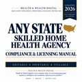 Skilled Home Health Agency Compliance & Licensing Manual — Any State
