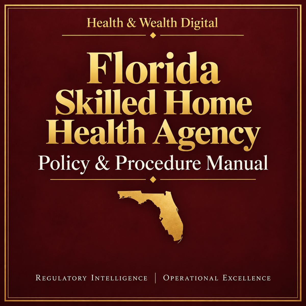 Florida Skilled Home Health Compliance & Operations System