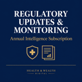 Regulatory Updates & Monitoring — Annual Intelligence Subscription
